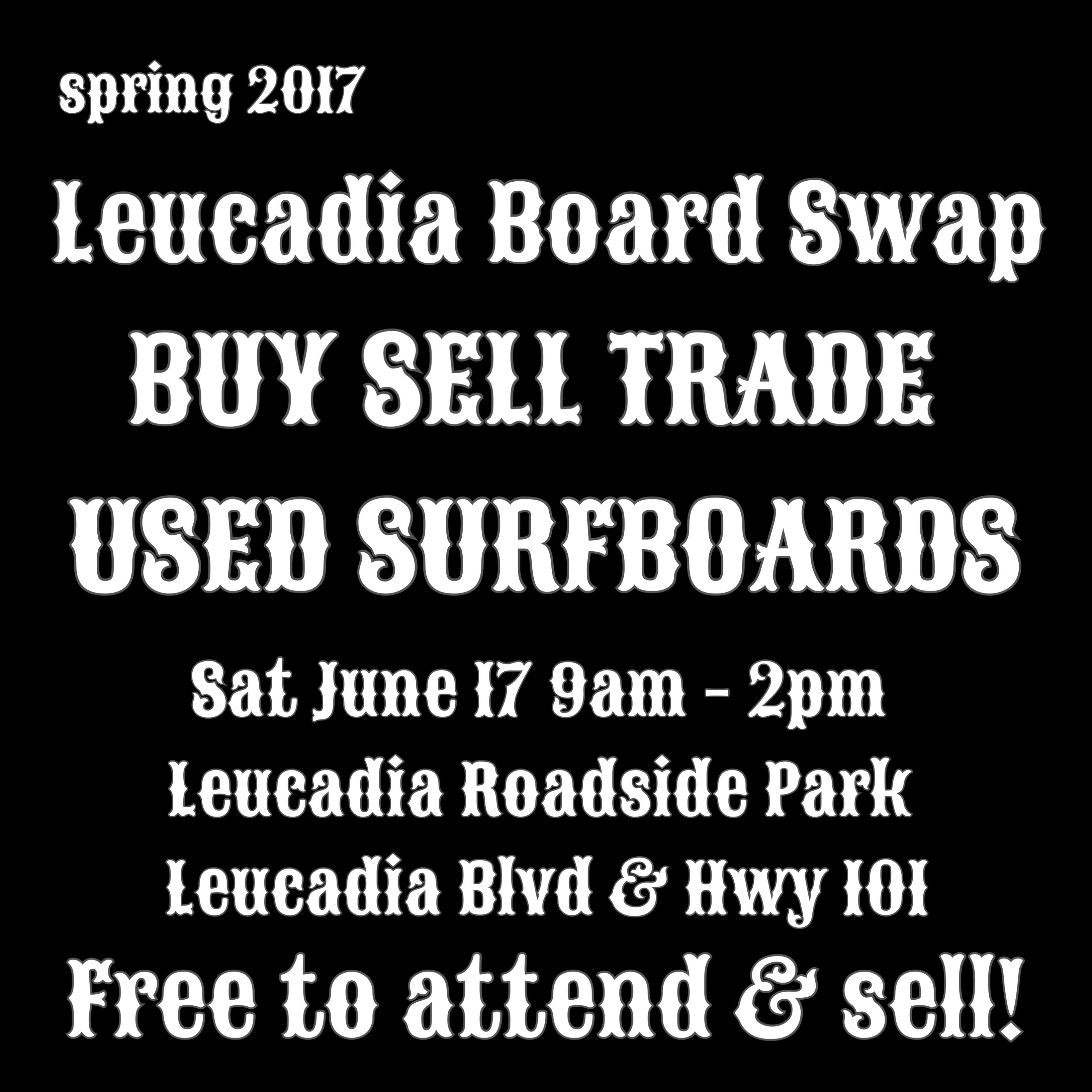 Leucadia Board Swap! 6-17-17 